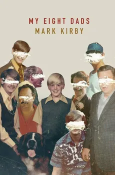 My Eight Dads - Mark Kirby