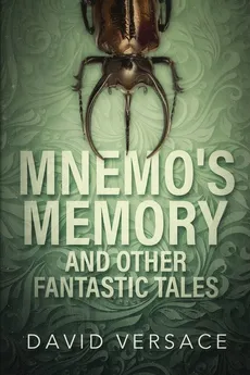 Mnemo's Memory and Other Fantastic Tales - David Versace