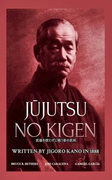 Jujutsu no kigen. Written by Jigoro Kano (Founder of Kodokan Judo) - Caracena