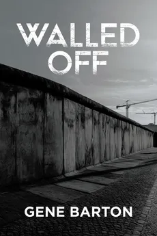 Walled Off - Gene Barton