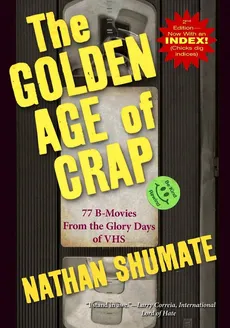 The Golden Age of Crap - Nathan Shumate
