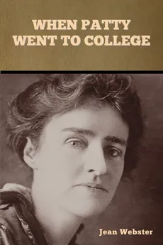 When Patty Went to College - Jean Webster
