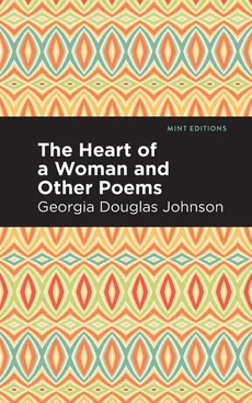 Heart of a Woman and Other Poems - Douglas Georgia Johnson