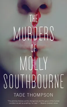 THE MURDERS OF MOLLY SOUTHBOURNE - Tade Thompson