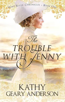 The Trouble with Jenny - Kathy Geary Anderson