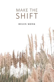 Make the Shift - Helen Monk