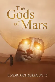 The Gods of Mars (Annotated) - Edgar Rice Burroughs