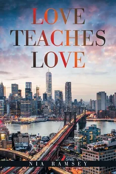 Love Teaches Love - Nia Ramsey