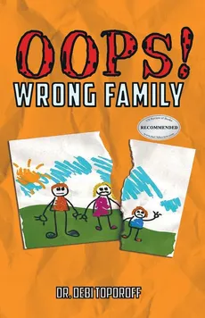Oops! Wrong Family - Dr. Debi Toporo?