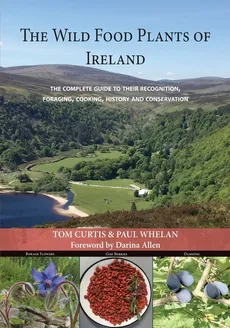 THE WILD FOOD PLANTS OF IRELAND - Tom Curtis