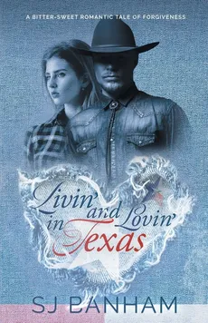Livin' and Lovin' in Texas - S J Banham