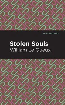 Stolen Souls - William Le Queux