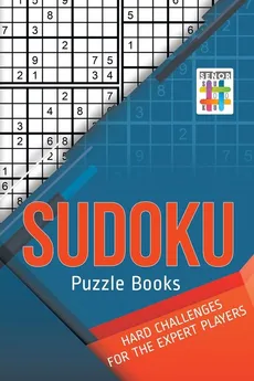 Sudoku Puzzle Books Hard Challenges for the Expert Players - Sudoku Senor