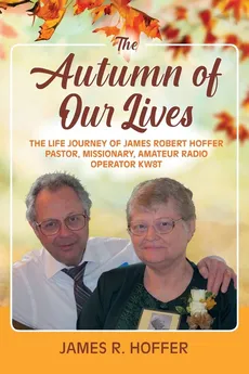The Autumn of Our Lives - James R Hoffer
