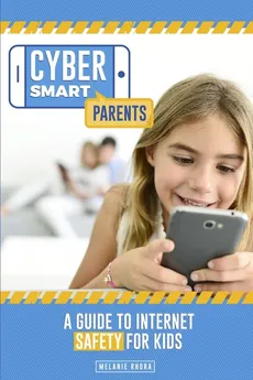 Cyber Smart Parents - Melanie Rhora