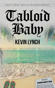 Tabloid Baby - Kevin Lynch