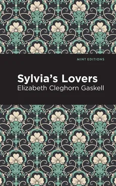 Sylvia's Lovers - Elizabeth Cleghorn Gaskell