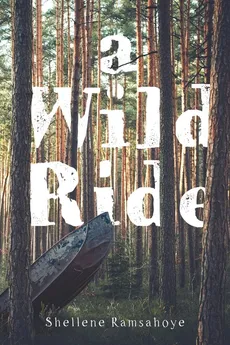 A Wild Ride - Shellene Ramsahoye