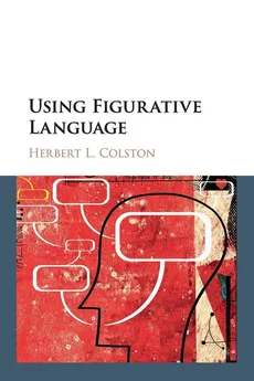 Using Figurative Language - Herbert L. Colston
