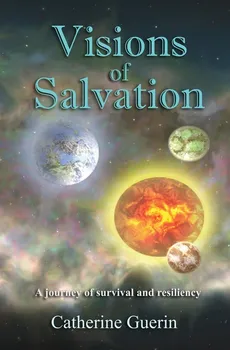 Visions of Salvation - Catherine M Guerin