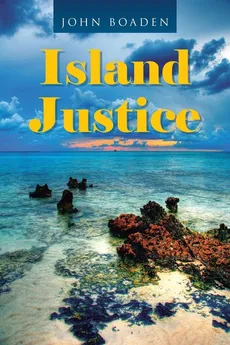 Island Justice - John Boaden