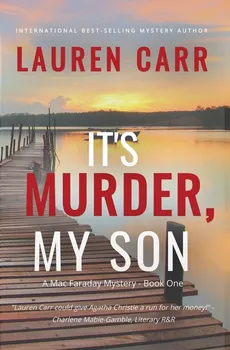 It's Murder, My Son (A Mac Faraday Mystery) - Lauren Carr