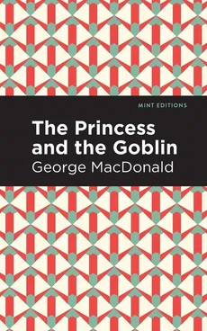 Princess and the Goblin - George MacDonald