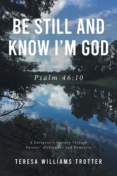 Be Still and Know I'm God - Teresa Williams Trotter