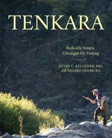 Tenkara - Kevin M.D. Kelleher