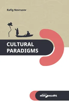 Cultural paradigms - Rafig Novruzov