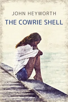 The Cowrie Shell - John Heyworth