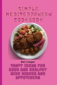 Simple Mediterranean Cookbook - Ben Cooper