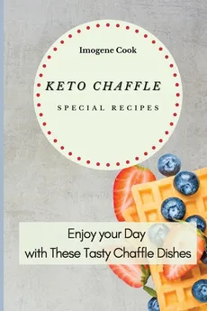 Keto Chaffle Special Recipes - Imogene Cook