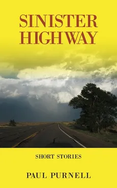 Sinister Highway - Paul Purnell