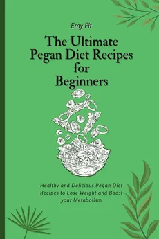 The Ultimate Pegan Diet Recipes for Beginners - Emy Fit