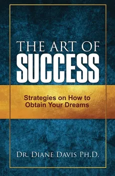 The Art of Success - Dr. Diane Davis