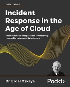 Incident Response in the Age of Cloud - Dr. Erdal Ozkaya