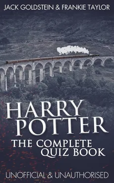 Harry Potter - The Complete Quiz Book - Goldstein Jack