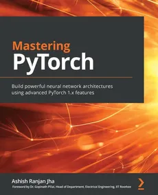 Mastering PyTorch - Ashish Ranjan Jha