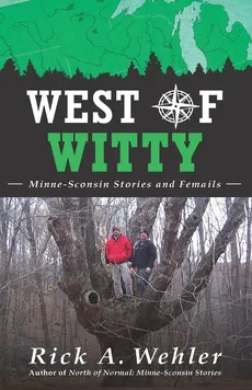 West of Witty - Rick A. Wehler