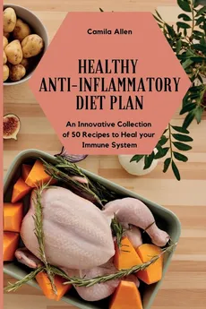 Healthy Anti-Inflammatory Diet Plan - Camila Allen