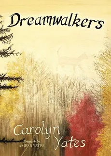 Dreamwalkers - Carolyn Yates
