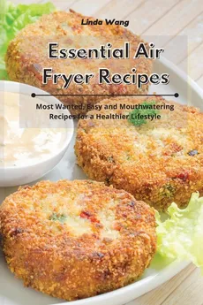 Essential Air Fryer Recipes - Linda Wang