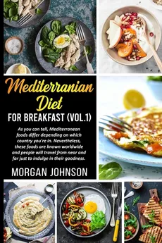 MEDITERRENEAN DIET FOR BREAKFAST (Vol. 1) - Morgan Johnson