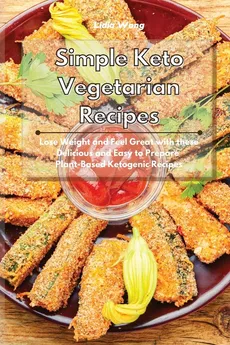 Simple Keto Vegetarian Recipes - Lidia Wong