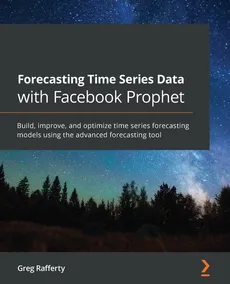 Forecasting Time Series Data with Facebook Prophet - Greg Rafferty