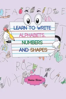 Learn to Write Alphabets, Numbers and Shapes - Feera Firza