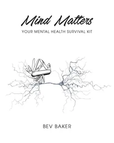 Mind Matters - Bev Baker