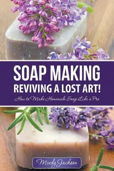 Soap Making - Mindy Jackson
