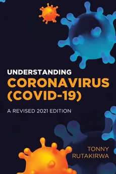 Understanding Coronavirus (COVID-19) - Tonny Rutakirwa